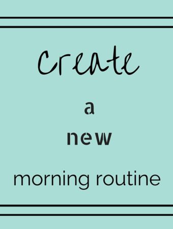 Create a new morning routine