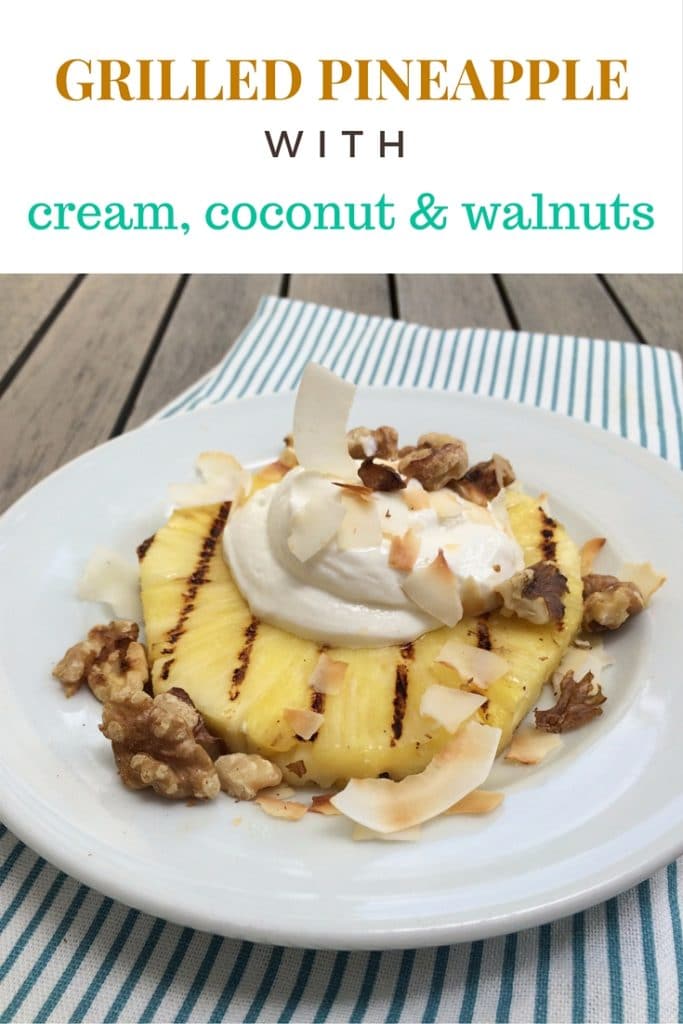 grilled pineapple with cream, coconut & walnuts