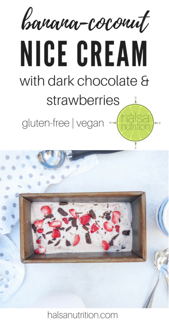 This banana coconut nice cream with dark chocolate and strawberries is vegan and gluten-free. So creamy and delicious, it's a treat the whole family will love! From halsanutrition.com